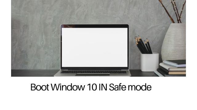 How To Start Lenovo Laptop In Safe Mode Windows 10 Window 10 in a Safe Mode